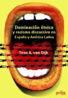 dominacion etnica y racismo discursivo en españa y latino america-9788474329971