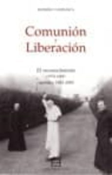 comunion y liberacion: el reconocimiento (1976-1984) apendice 1985-2005-massimo camisasca-9788474908671