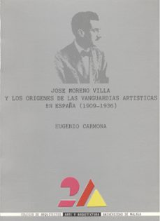 moreno villa y los origenes de las vanguardias artisticas en espa ñ-enrique carmona mato-9788474961171