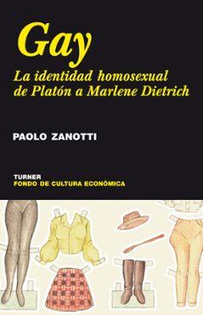 gay: la identidad homosexual de platon a marlene dietrich-paolo zanotti-9788475067971