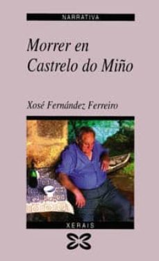 morrer en castrelo do miño-xose fernandez ferreiro-9788475079271