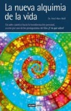 la nueva alquimia de la vida: un salto cuantico hacia la transfor macion personal-fred alan wolf-9788475565071