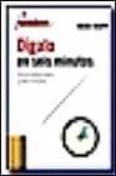 digalo en seis minutos: "como hablar poco y decir mucho"-ron hoff-9788475777771