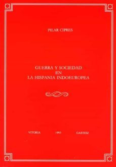guerra y sociedad en la hispania indoeuropea-pilar cipres-9788475854571