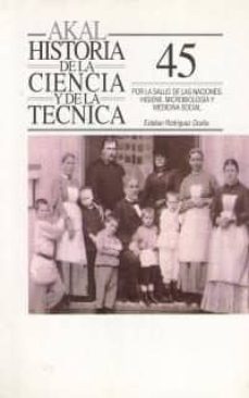 por la salud de las naciones: higiene, microbiologia y medicina s ocial-esteban rodriguez ocaña-9788476009871