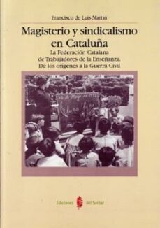 magisterio y sindicalismo en cataluña-9788476284971
