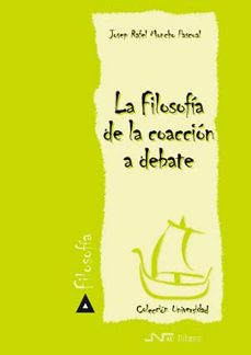 la filosofia de la coaccion a debate-josep rafael moncho i pascual-9788476426371