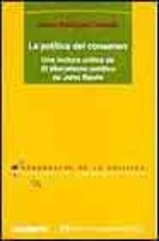 la politica del consenso: una lectura critica de el liberalismo p olitico de john rawls-9788476586471