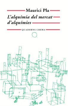 l'alquimia del mercat d'alquimies (ebook)-maurici pla-9788477274971