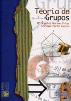 teoria de grupos-angeles moreno frias-enrique pardo espino-9788477868071