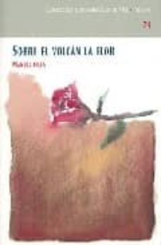 sobre el volcan la flor-manuel julia-9788477892571