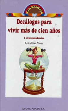 decalogo para vivir cien años-loles diaz aledo-9788478841271
