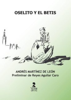 oselito y el betis-andres martinez de leon-9788478985371