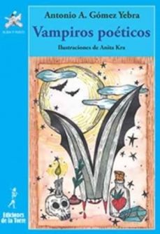 vampiros poéticos-antonio a. gomez yebra-9788479608071