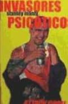 invasores psicoticos-stanley manly-9788479744571