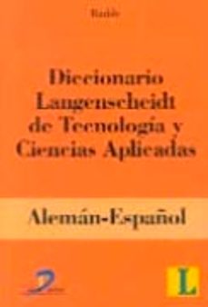 diccionario langenscheidt de tecnologia y ciencias aplicadas. ale man-español-9788479784171