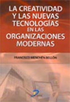 la creatividad y las nuevas tecnologias en las organizaciones mod ernas-9788479788971