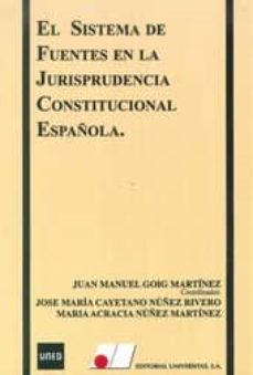 el sistema de fuentes en la jurisprudencia constitucional español a: parte practica (nuevo curso 2014-2015)-9788479914271