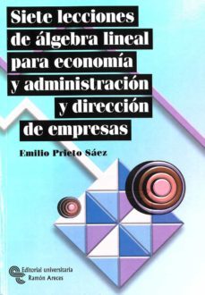 siete lecciones de algebra lineal para economia y administracion y direccion de empresas-9788480046671