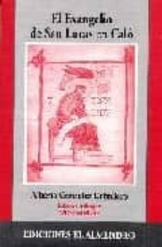 el evangelio de san lucas en calo-alberto gonzalez caballero-9788480050371