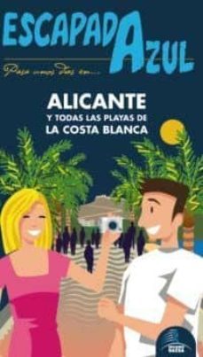 alicante y todas las playas de la costa blanca 2012 (escapada azu l)-9788480239271