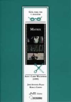 matrix: andy y larry wachowski (1999)-jose antonio palao-9788480636971