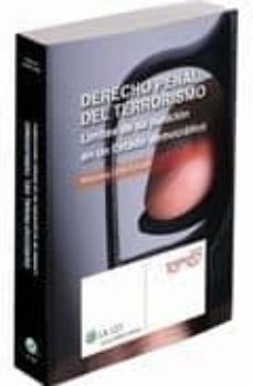 derecho penal del terrorismo: limites de su punicion en un estado democratico-9788481263671