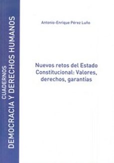 nuevos retos del estado constitucional: valores, derechos, garant ias-9788481388671