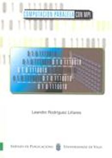 introducion a computacion paralela con mpi-leandro rodriguez liñares-9788481583571