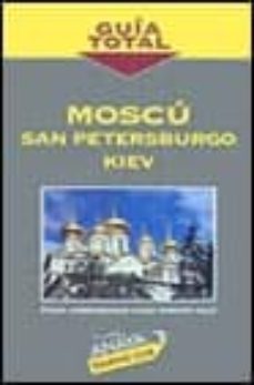 guia total: moscu. san petersburgo. kiev-9788481656671