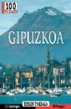 gipuzkoa: ehun paisaia. los 100 paisajes-9788482162171