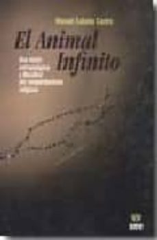 el animal infinito: una vision antropologica y filosofica del com portamiento religioso-9788482602271