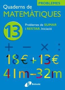 13 problemes de sumar i restar. iniciacio-9788483042571