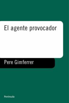el agente provocador-pere gimferrer-9788483071571