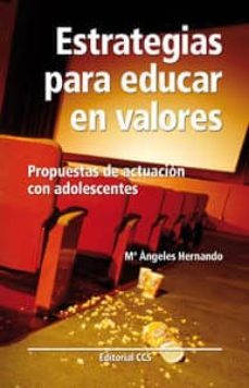 estrategias para educar en valores: propuestas de actuacion con a dolescentes-maria angeles hernando-9788483160671