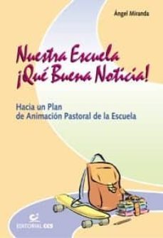 nuestra escuela ¡hacia un plan de animacion pastoral de la escuel a-angel luis miranda barreras-9788483164471