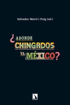 ¿adonde chingados va mexico?-9788483197271