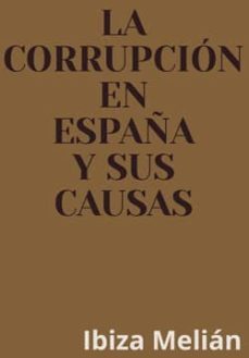 la corrupcion en españa y sus causas (ebook)-9788483264171