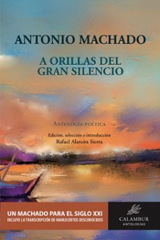 a orillas del gran silencio: antologia poetica-9788483594971