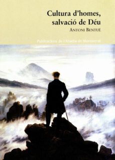 cultura d homes: salvacio de deus-antoni bentue-9788484159971