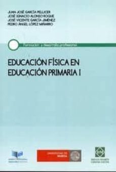 educacion fisica en educacion primaria, (i)-juan jose garcia p.-9788484259671