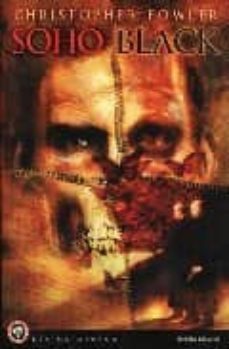 soho black-christopher fowler-9788484310471
