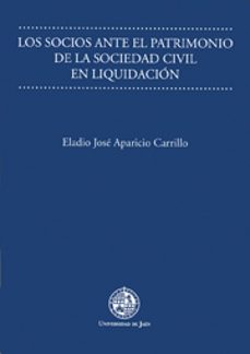 los socios ante el patrimonio de la sociedad civil en liquidacion-eladio jose aparicio carrillo-9788484391371