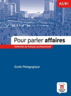 pour parler affaires: guide pedagogique-9788484438571