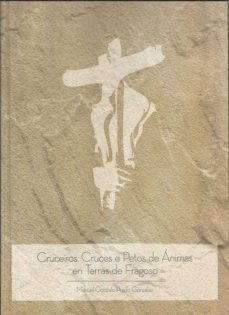 cruceiros, cruces e petos de animas en terras de fragoso-manuel prado gonzalez-9788484574071