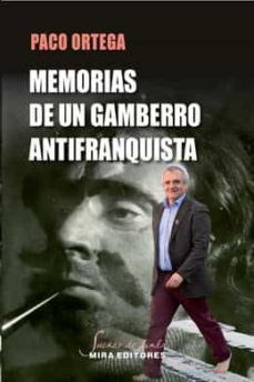 memorias de un gamberro antifranquista-paco ortega-9788484655671