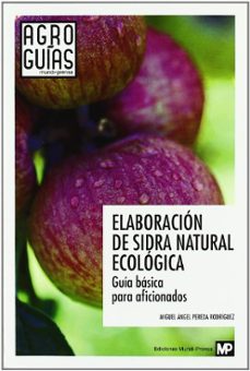 elaboracion de sidra natural ecologica-miguel angel pereda rodriguez-9788484765271