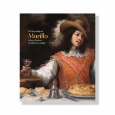 catalogo el hijo prodigo de murillo y el arte de narrar en el barroco andaluz-9788484805571