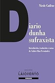 diario dunha sufraxista-nicole cadene-9788484876571