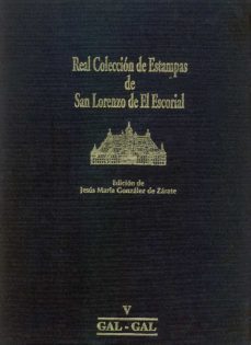 real coleccion de estampas de san lorenzo del escorial v-jesus maria gonzalez de zarate garcia-9788487563171